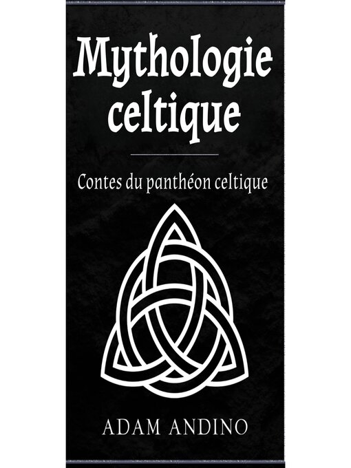 Title details for Mythologie celtique by Adam Andino - Available